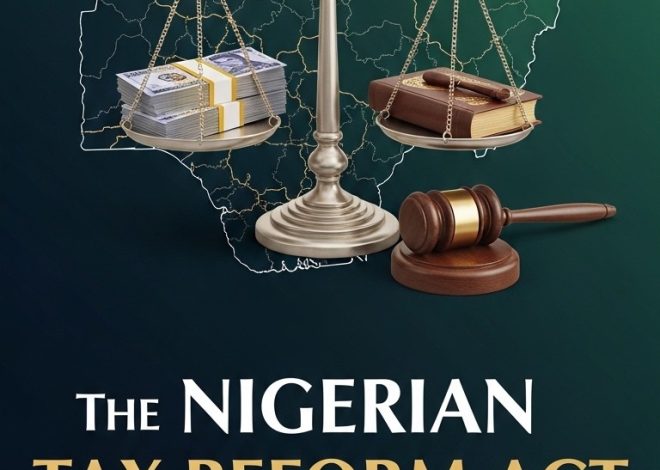 The Nigerian Tax Reform Act – A Practical Guide for Lawyers and Legal Advisers
